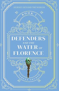 Front cover_Defenders And The Water Of Florence