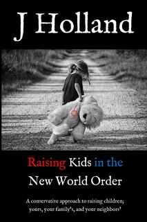 Front cover_Raising Kids in the New World Order
