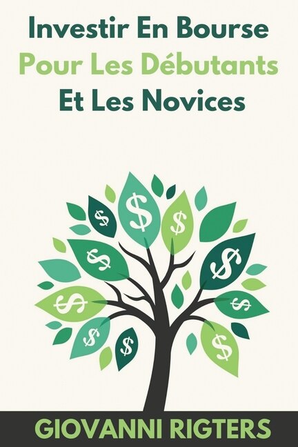 Couverture_Investir En Bourse Pour Les D&eacute;butants Et Les Novices