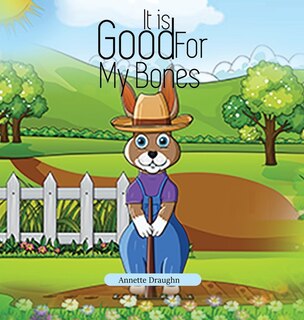 Front cover_It is Good For My Bones