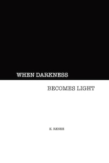 Front cover_When Darkness Becomes Light