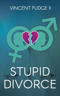 Front cover_STUPID Divorce