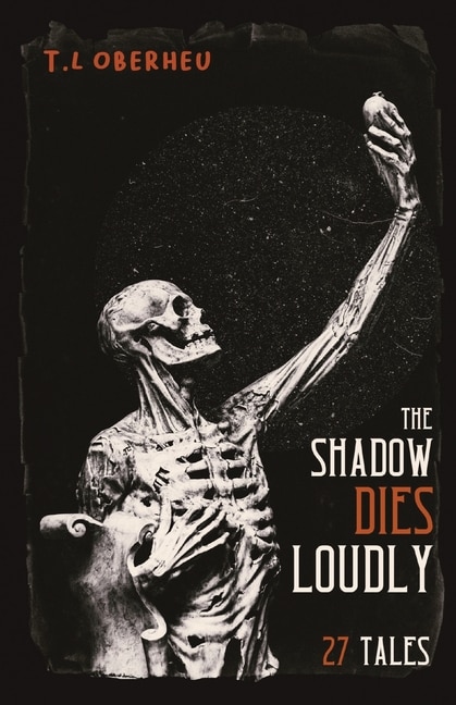 Front cover_The Shadow Dies Loudly