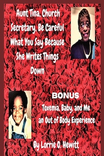 Couverture_Aunt Tina, Church Secretary, Be Careful What You Say Because She Writes Things Down Bonus Toxemia