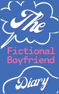Front cover_The Fictional Boyfriend Diary
