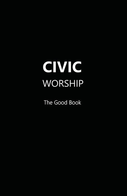 Front cover_CIVIC WORSHIP The Good Book (Black Cover)