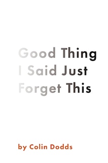 Front cover_Good Thing I Said Just Forget This