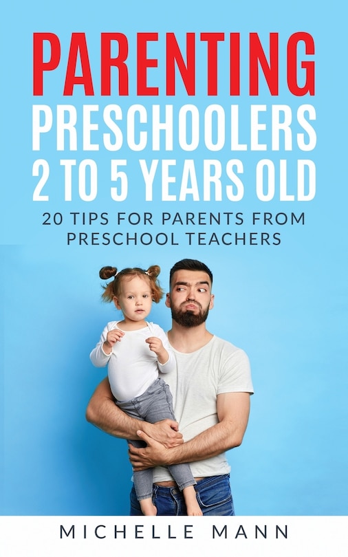 Front cover_Parenting Preschoolers 2 to 5 years old
