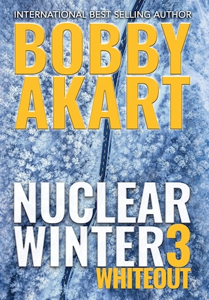 Nuclear Winter Whiteout: Post Apocalyptic Survival Thriller