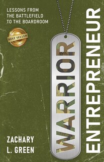 Couverture_Warrior Entrepreneur - Lessons From The Battlefield To The Boardroom