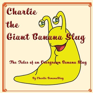 Couverture_Charlie - The Giant Banana Slug