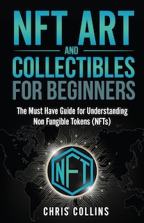 Couverture_Nft Art And Collectibles For Beginners