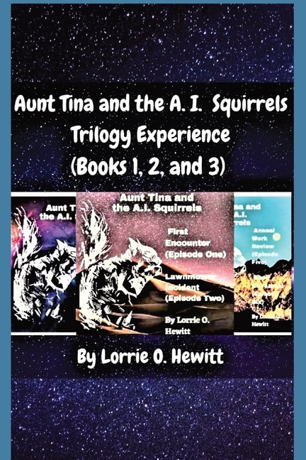 Couverture_Aunt Tina and the A.I. Squirrels Trilogy Experience (Books 1, 2 and 3)