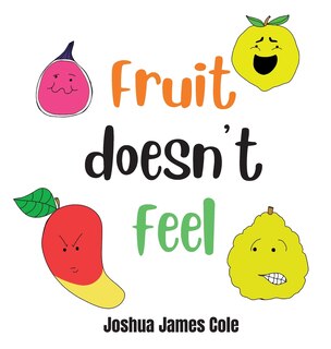 Front cover_Fruit Doesn't Feel