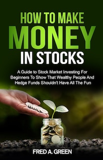 Front cover_How To Make Money In Stocks