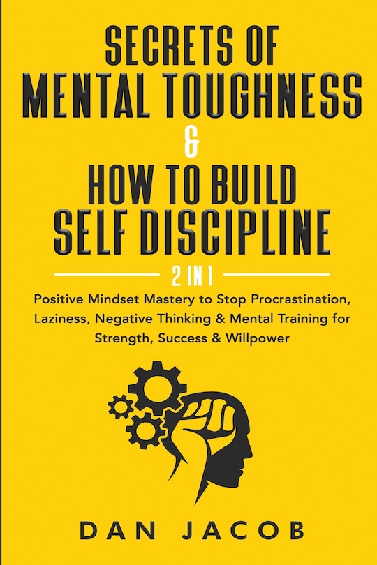 Front cover_Secrets of Mental Toughness & How to Build Self Discipline, 2 in 1
