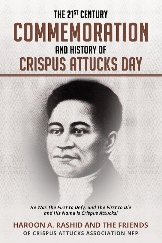 Front cover_The 21st Century Commemoration And History Of Crispus Attucks Day