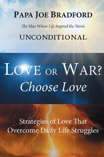 Front cover_Love Or War? Choose Love
