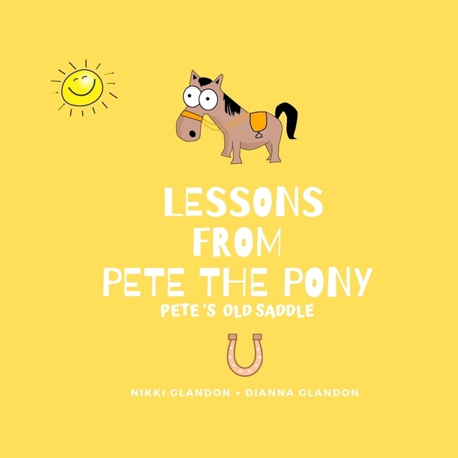 Couverture_Lessons From Pete the Pony, Pete's Old Saddle
