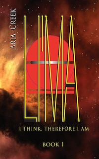 Couverture_LI'MA Saga / Book I / I Think, Therefore I Am