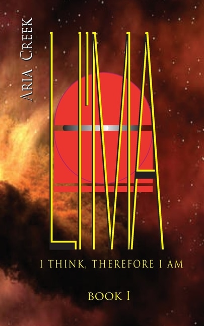 Couverture_LI'MA Saga / Book I / I Think, Therefore I Am