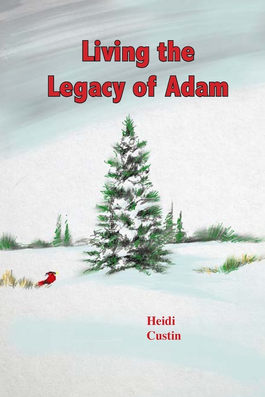 Living The Legacy Of Adam