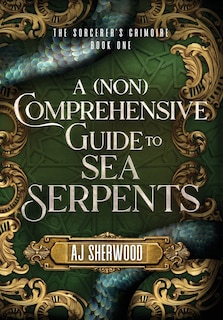 Couverture_A (Non) Comprehensive Guide to Sea Serpents