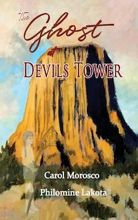 Front cover_The Ghost at Devils Tower