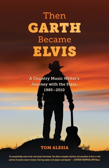 Front cover_Then Garth Became Elvis