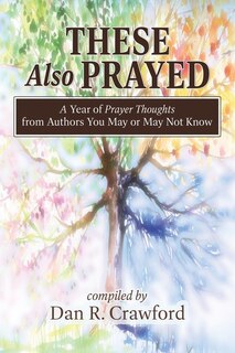 Front cover_These Also Prayed