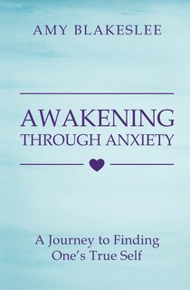 Front cover_Awakening Through Anxiety