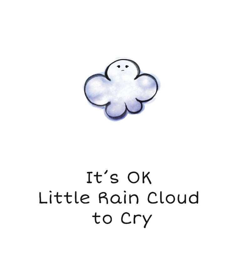 Front cover_It's OK Little Rain Cloud to Cry