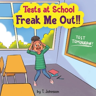Front cover_Tests At School Freak Me Out!