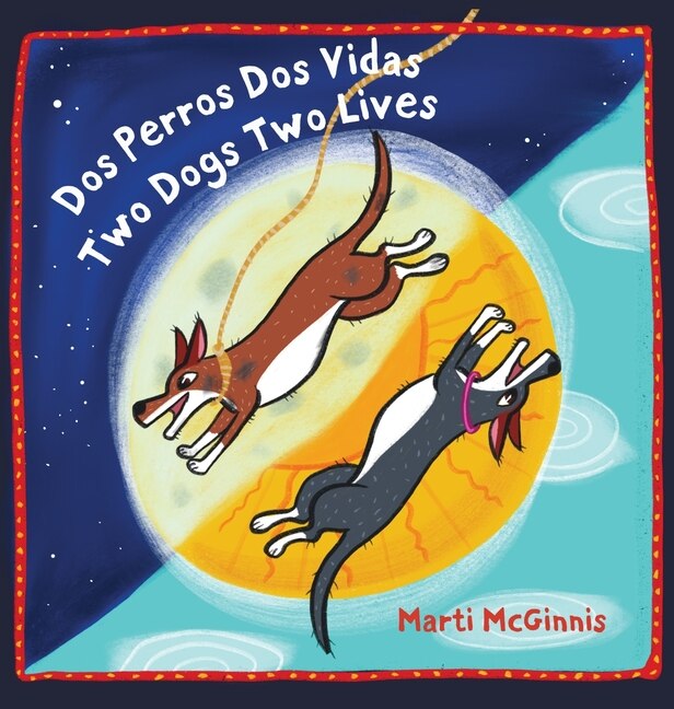 Front cover_Dos Perros Dos Vidas Two Dogs Two Lives