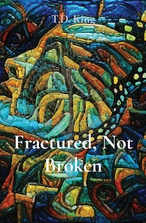 Couverture_Fractured, Not Broken