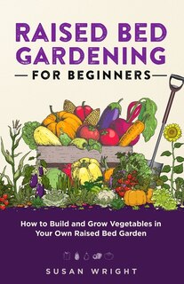 Couverture_Raised Bed Gardening For Beginners
