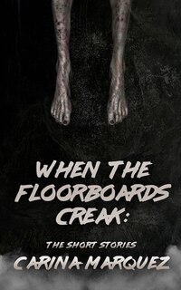 Front cover_When The Floorboards Creak