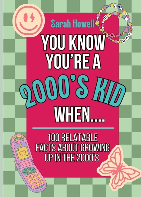 Front cover_You Know You're A 2000's Kid When... 100 Relatable Facts About Growing Up in the 2000's