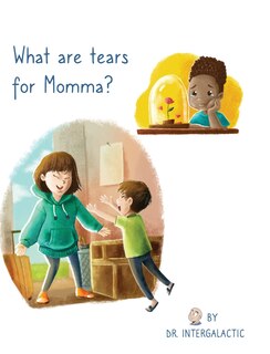 Front cover_What Are Tears For Momma?