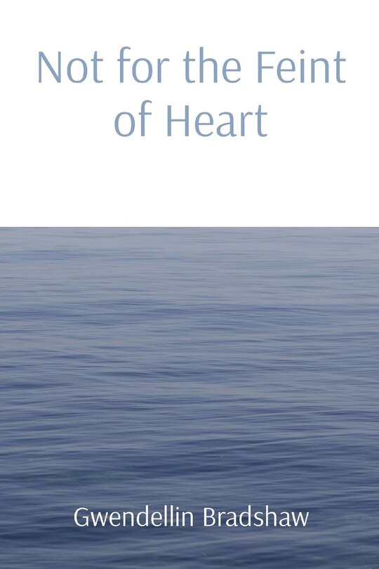 Front cover_Not for the Feint of Heart