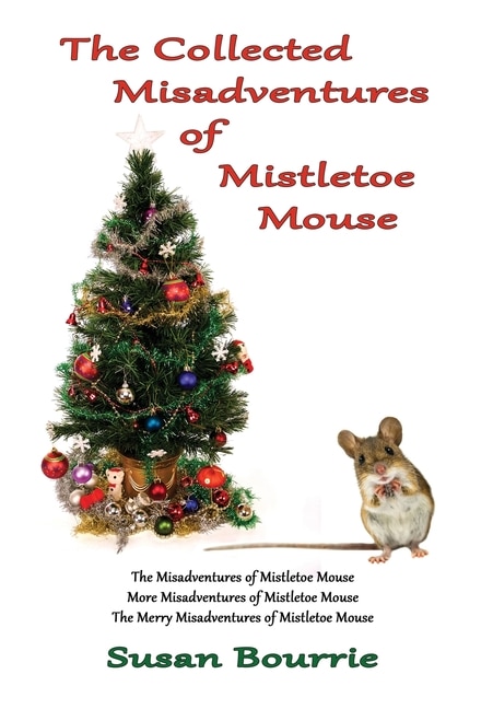 Couverture_The Collected Misadventures of Mistletoe Mouse