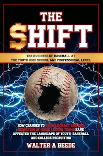 Couverture_The Shift - The Business of Baseball at The Youth-High School and Professional Level