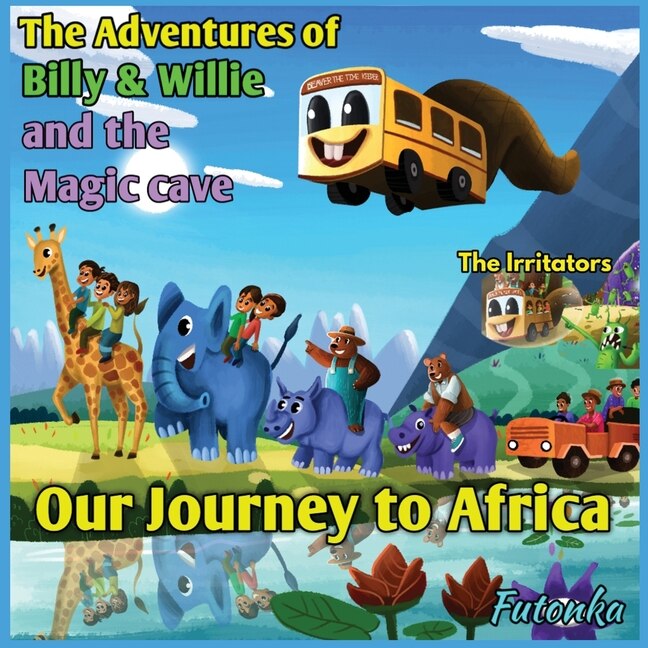 Couverture_The Adventures of Billy & Willie and the magic cave- our journey to Africa