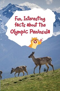 Front cover_Fun, Interesting Facts About the Olympic Peninsula