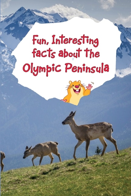 Front cover_Fun, Interesting Facts About the Olympic Peninsula