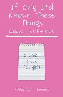 Front cover_If Only I'd Known These Things about Self-Love