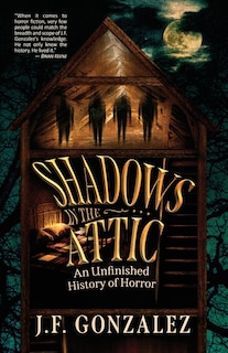 Couverture_J. F. Gonzalez's Shadows in the Attic