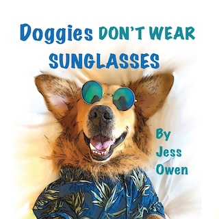 Front cover_Doggies Don't Wear Sunglasses