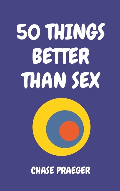 Front cover_50 Things Better Than Sex