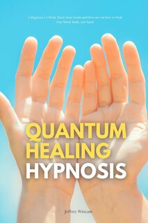 Front cover_Quantum Healing Hypnosis